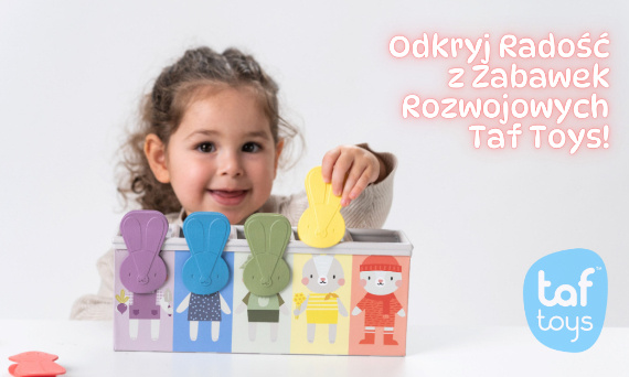 Najlepsze Zabawki Rozwojowe Taf Toys dla Niemowląt i Dzieci do 3 Lat – Przewodnik dla Rodziców