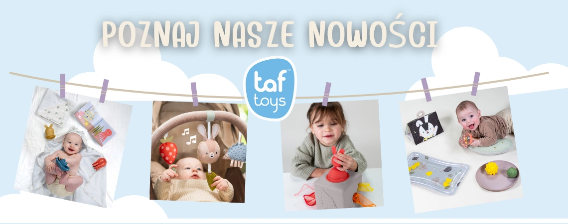 Poznaj Nasze Nowości Taf Toys